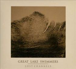 Great Lake Swimmers : Lost Channels